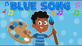 Blue Song | Blue Colour Song for Kids | Fun Educational Song about the Blue Colour | Colour Blue