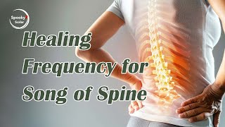 Healing Frequency for Song of Spine