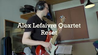 Alex Lefaivre Quartet | Reset