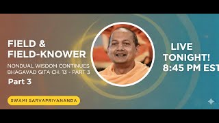 The Secret of the Field and the Knower | Swami Sarvapriyananda | Bhagavad Gita Ch. 13