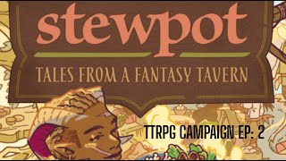 Stewpot TTRPG Ep 2 | The Best Food City Competition Begins