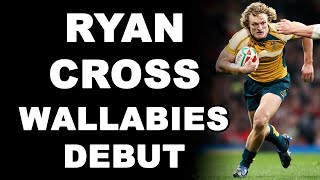 Ryan Cross Wallabies Debut