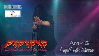 AMY G - PKPKPKP Lagi Dan Lagi Official MV