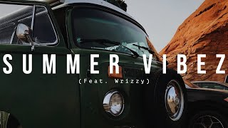 Summer Vibez (Feat. Wrizzy) (Official Lyrics Video)