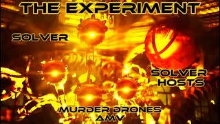 Solver+Hosts | The experiment [Murder Drones AMV edit]