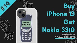 TMF 010 - Buy iPhone 13, Get Nokia 3310
