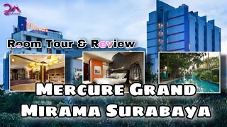KELINGSIA - Room Tour & Review Mercure Grand Mirama Surabaya Hotel