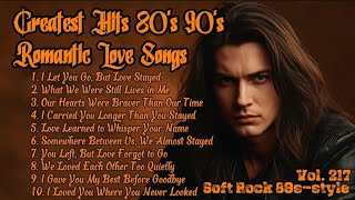 Greatest Hits Romantic Love Songs 💖 Love Songs 80's 90's - Soft Rock Ballads - Playlist Vol. 217