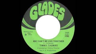 1973 HITS ARCHIVE: Why Can’t We Live Together - Timmy Thomas (a #2 record--mono 45)