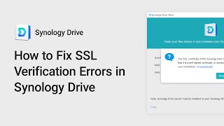 How to Fix SSL Verification Errors in Synology Drive | Synology
