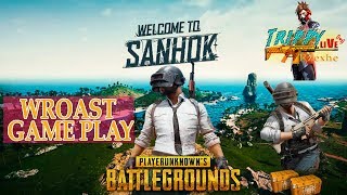 Welcome to Sanhok | WROAST GAMEPLAY | TRIPPY LIVE