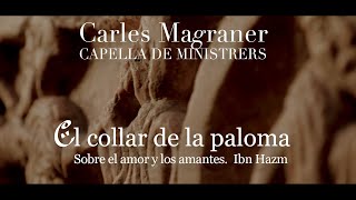 El collar de la paloma (MakingOf) Capella de Ministrers