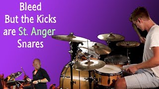 Bleed but the kicks are St. Anger snares