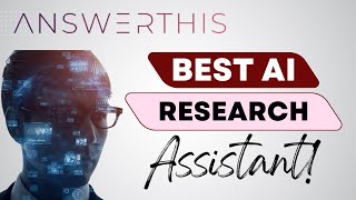 Answer This: The Best AI Research Assistant (2025)