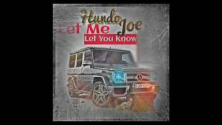 Let Me Let You Know x Hundo Joe (Audio Only)