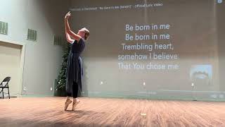 “Be Born on Me” Choreography by Faith Lightsey