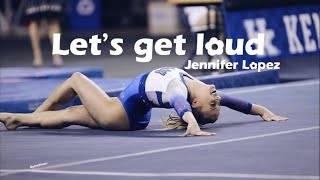 Floor music - let’s get loud by Jennifer Lopez 