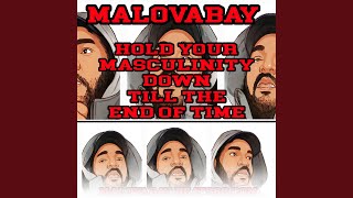 Hold Your Masculinity Down Till The End Of Time