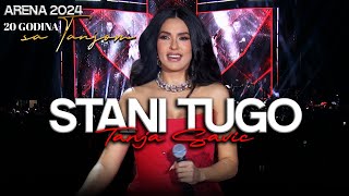 Tanja Savic - Stani Tugo (ARENA 2024)