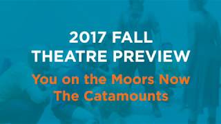 Colorado Fall Theatre Preview: The Catamounts’ ‘You on the Moors Now’