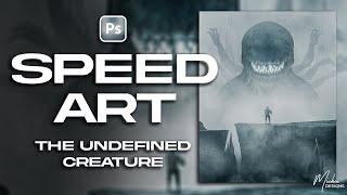 "THE UNDEFINED CREATURE" -  SPEED ART