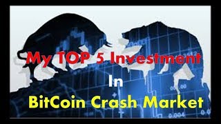 My Top 5 Investment In bitcoin crash Market in Hindi