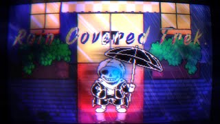 【Undertale: Conceptualized Neutral Run】Rain Covered Trek (@CausalRuling_HM-fm8qy Take)