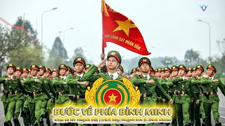 Bước Về Phía Bình Minh - ST. Huỳnh Đức | Bài hát về Công An Nhân Dân 