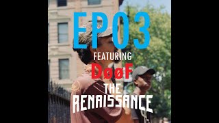 The Renaissance -DøøF - S1:E3