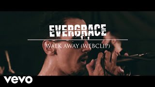 Evergrace - Walk Away