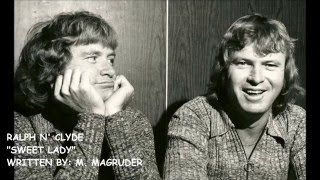 RALPH N' CLYDE "SWEET LADY"