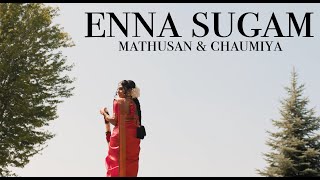 Enna Sugam | Mathusan & Chaumiya | Toronto Tamil Wedding Film | 4K