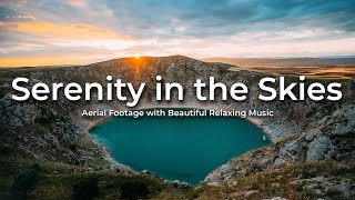 Serenity in the Skies: Breathtaking Aerial Views with Relaxing Music
