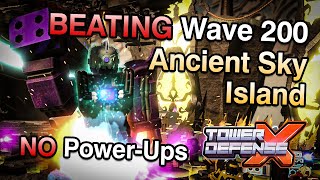 BEATING Wave 200 on ANCIENT SKY ISLAND in Tower Defense X