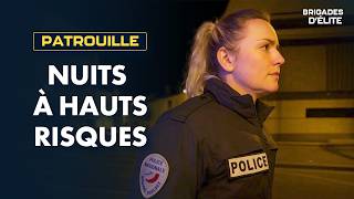 Police de nuit : en première ligne face à la violence ordinaire | Brigades d'élite