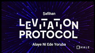 Levitation Protocol Explanation Yoruba
