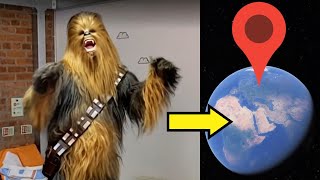 Chewbacca is yelling on google earth