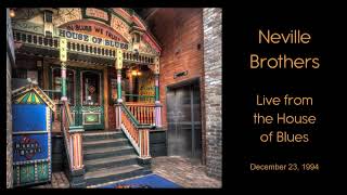 Neville Brothers - Live from the House of Blues (December 23, 1994)