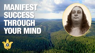 Strengthen the Mind for Success | From “Solving the Mystery of Life” by Paramahansa Yogananda