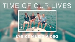 Time Of Our Lives - What About Tonight (Lyrics Video)