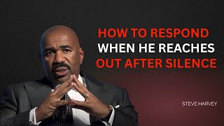 How To Respond When He Reaches Out After Silence 🤔📲 | Steve Harvey 🔥💯