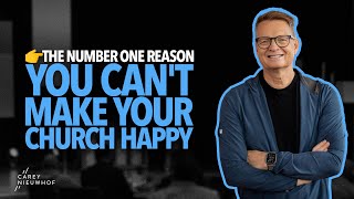 The Number One Reason You Can't Make Your Church Happy