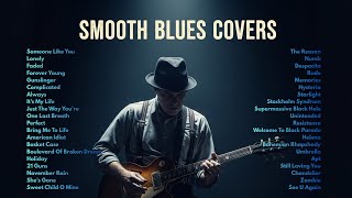 Smooth Blues Covers for Relaxing Nights – Blues Music