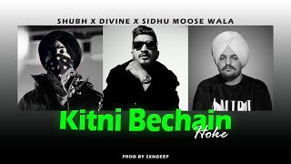 Kitni Bechain Hoke - Sidhu Moose Wala x Shubh x Divine (Drill Flip) Prod By Sxndeep | Udit N, Alka Y
