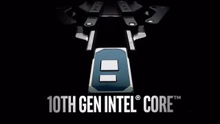 Intel 10th Gen CPU: Official Trailer