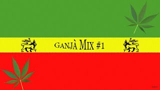 🏝️ Mix - Ganjà Mix #1 📻