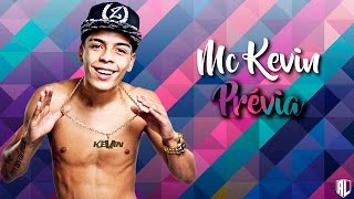 MC KEVIN - PRÉVIA (2016/2017)