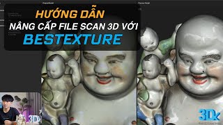 Bài 14: Hướng dẫn sử dụng tính năng Bestexture để làm đẹp file 3D