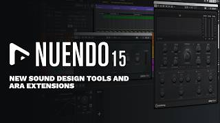 New Sound Design Tools | New Features in Nuendo 15