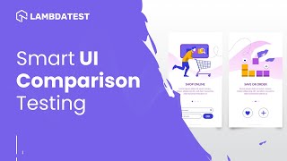 How To Perform Smart UI Comparison Testing | TestMu AI